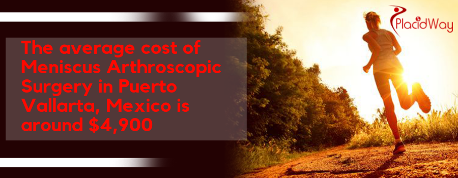 The average cost of Meniscus Arthroscopic Surgery in Puerto Vallarta, Mexico is around $4,900